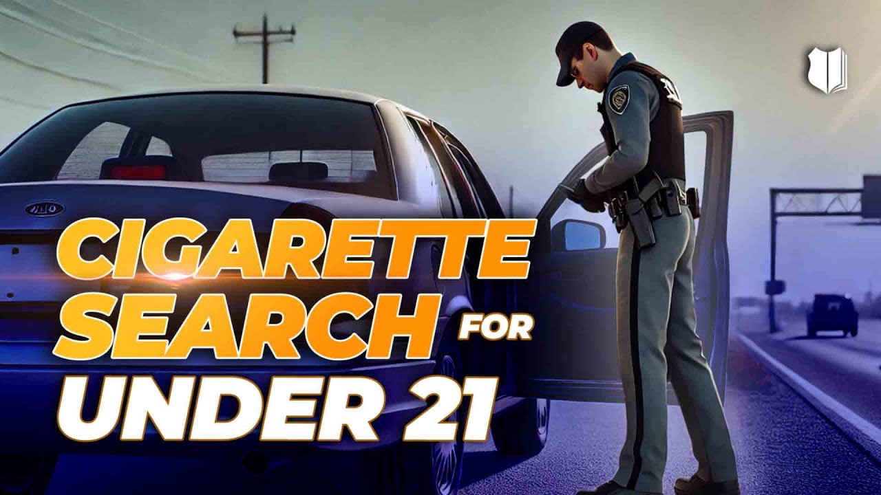 EP#849 Can Police Search a Vehicle for Cigarettes For Someone Under 21?